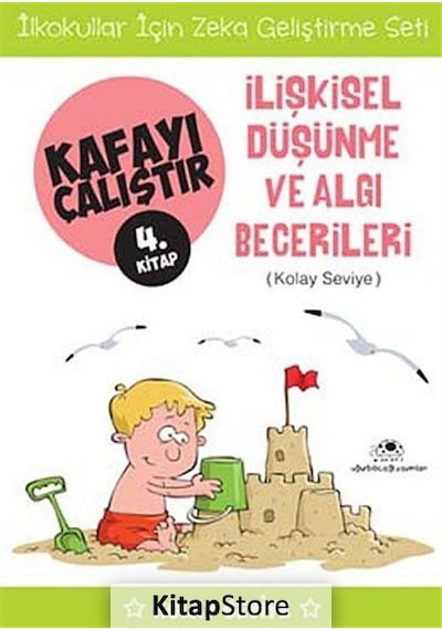 Kitapstore Ilişkisel Düşünme Ve Algı Becerileri / Kafayı Çalıştır 4. Kita