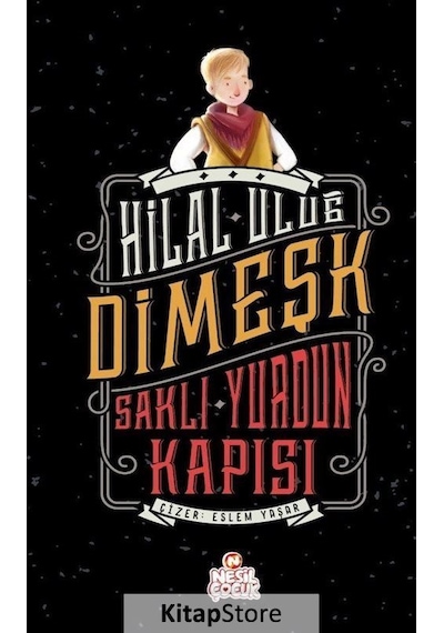 Dimeşk - Saklı Yurdun Kapısı - Hilal Uluğ - Nesil Çocuk Yayınları
