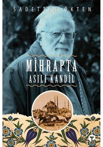Mihrapta Asılı Kandil - Sadettin Ökten - Turkuvaz Kitap