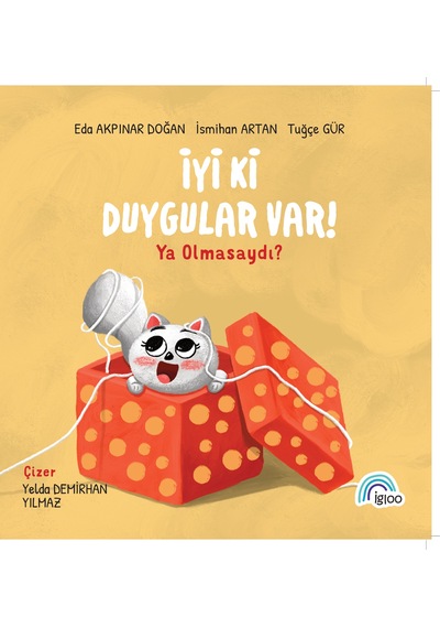 İyi Ki Duygular Var Ya Olmasaydı