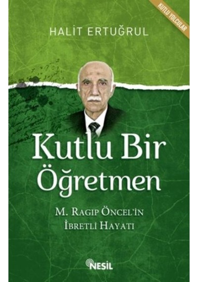Kutlu Bir Öğretmen - Halit Ertuğrul