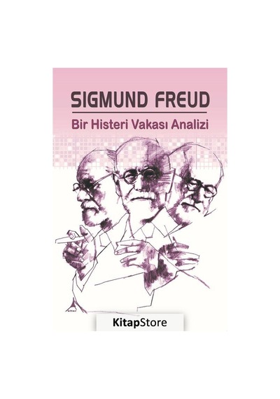 Bir Histeri Vakası Analizi - Sigmund Freud - Alter Yayınları