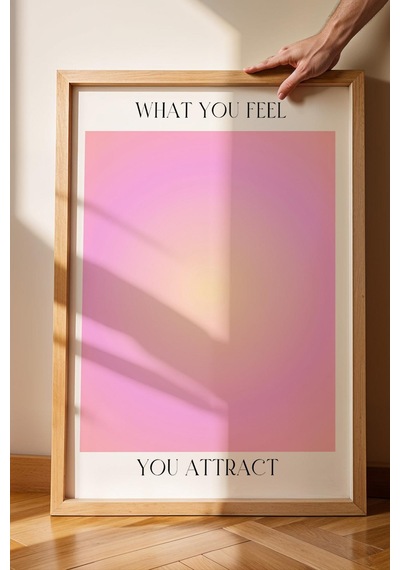What You Feel You Attrack Çerçeveli Tablo Aura Enerji Renkleri