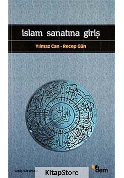 İslam Sanatına Giriş / Doç. Dr. Yılmaz Can