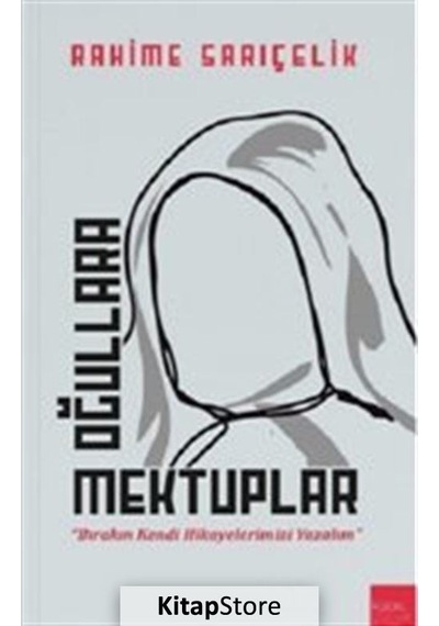 Oğullara Mektuplar - Rahime Sarıçelik - Kaos Çocuk Parkı