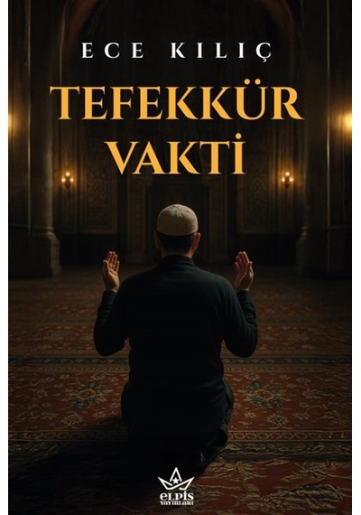 Tefekkür Vakti / Ece Klıç