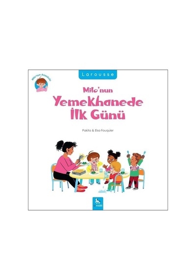 Milo'nun Yemekhanede İlk Günü - Pakita -  Elsa Fouquier - Almidilli