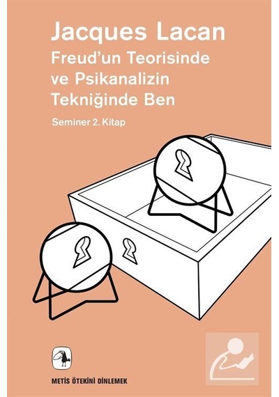 Freud'un Teorisinde ve Psikanalizin Tekniğinde Ben / Seminer 2...