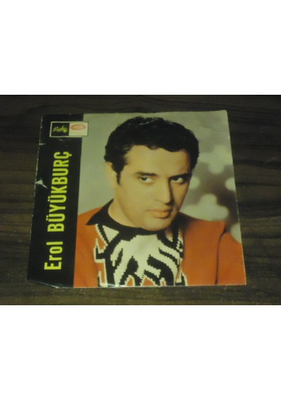 Erol Büyükburç - Ağlarım - Vino Dinero E Amore . 7" Single