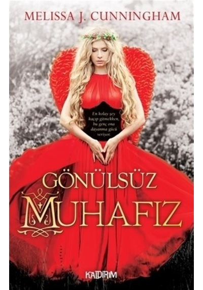 Gönülsüz Muhafız - Melissa J. Cuningham