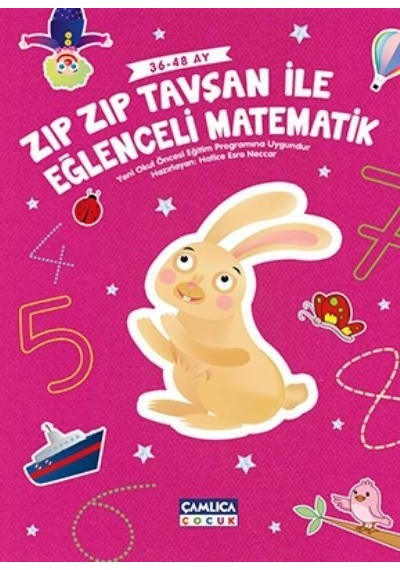 Zıpzıp Tavşan ile Eğlenceli Matematik (36  - 48 Ay)  - Hatice Esra Neccar  - Çamlıca Çocuk Yayınları