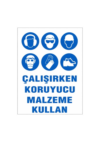 Çalışırken Koruyucu Malzeme Kullan Uyarı Levhası Dekota Pvc 25x35 Cm İş Güvenliği Tabelası