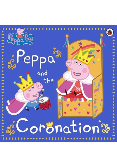 Ladybird Peppa Pig Peppa And The Coronation