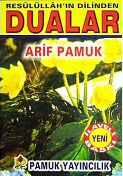 Resulullahın Dilinden Dualar (Dua-074/P22) - Arif Pamuk - Pamuk Yayıncılık