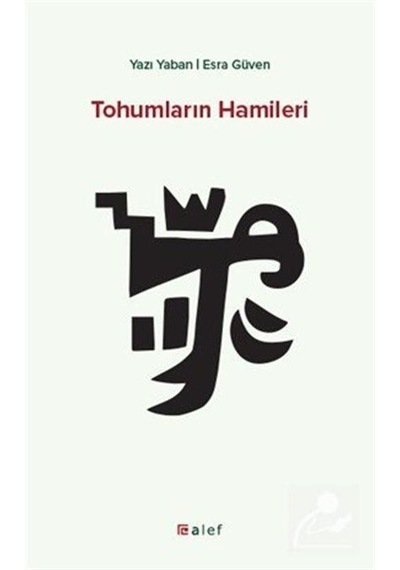 Tohumların Hamileri / Esra Güven