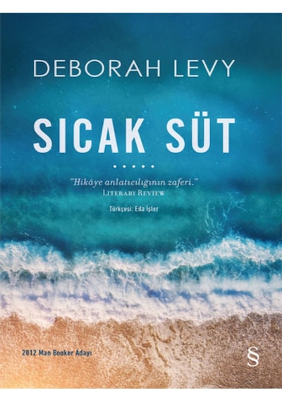 Sıcak Süt - Deborah Levy - Everest Yayınları