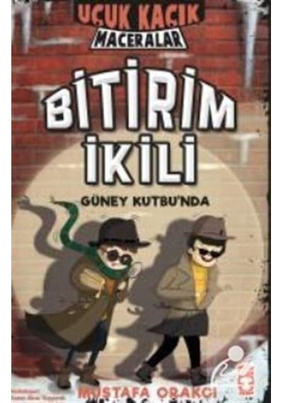 Bitirim İkili Güney Kutbu'nda - Uçuk Kaçık Maceralar - Mustafa Orakçı - Timaş Çocuk
