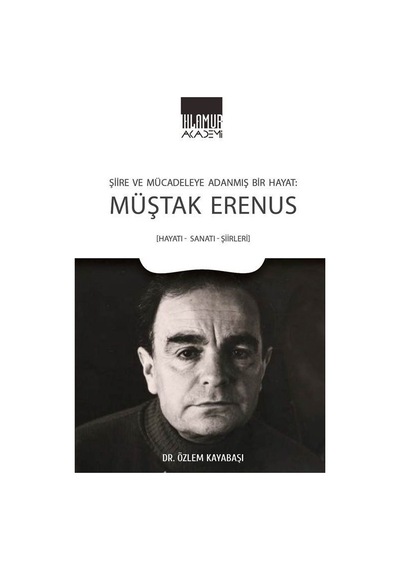 Şiire Ve Mücadeleye Adanmış Bir Hayat: Müştak Erenus / Özlem K...
