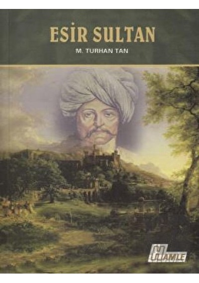 Esir Sultan - M. Turhan Tan - Hamle Yayınevi