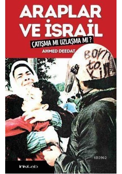 Araplar Ve İsrail Çatışma Mı Uzlaşma Mı?