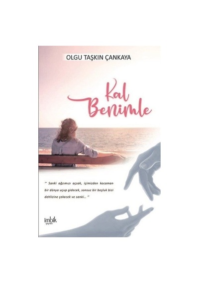 Kal Benimle - Olgu Taşkın Çankaya - İmbik Yayınları