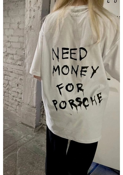 Startmore Need Money For Porsche Detail Oversize Unisex Beyaz