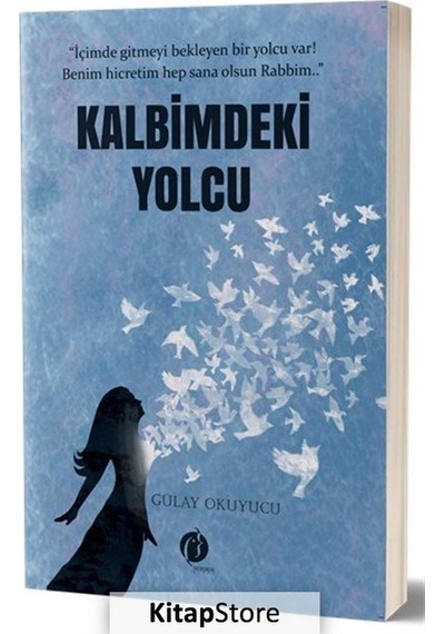 Kalbimdeki Yolcu - Gülay Okuyucu - Herdem Kitap