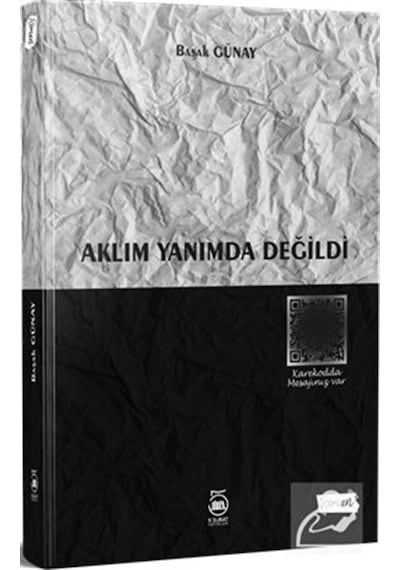 Aklım Yanımda Değildi - Başak Günay - 5 Şubat Yayınları