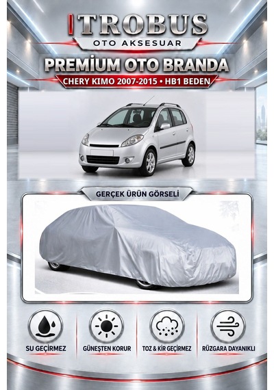 Chery Kimo 2007-2015 Uyumlu Premium Araba Brandası Oto Branda Hb1 Beden