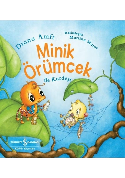 Minik Örümcek İle Kardeşi - Diana Amft - İş Bankası Kültür Yayınları