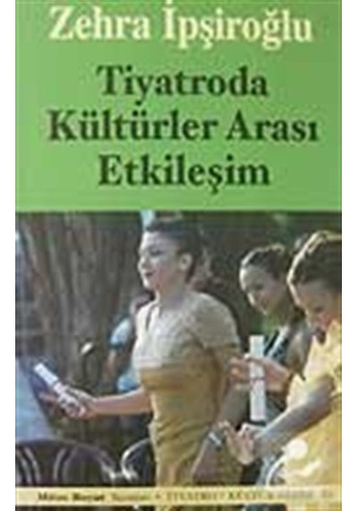Tiyatroda Kültürler Arası Etkileşim - Zehra İpşiroğlu - Mitos Boyut Yayınları