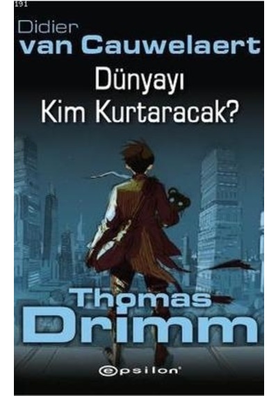 Dünyayı Kim Kurtaracak? - Didier van Cauwelaert - Epsilon Yayınevi