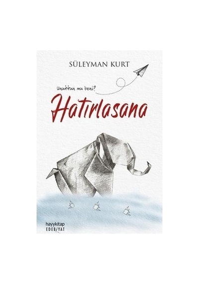 Hatırlasana - Geçmişin İzleri Ve Anılar