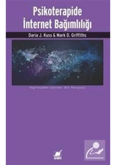 Psikoterapide İnternet Bağımlılığı / Daria J. Kuss