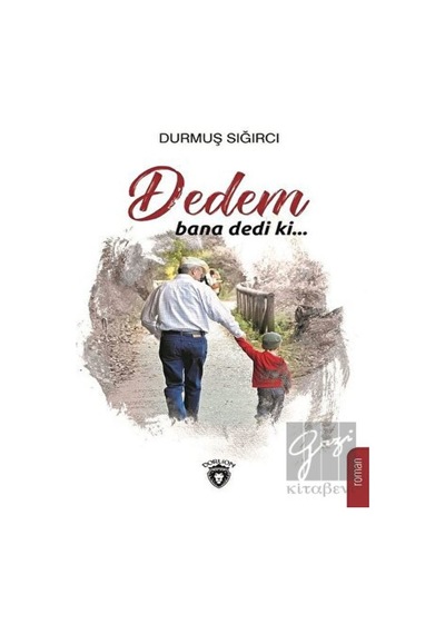 Dedem Bana Dedi Ki... Dorlion Yayınevi - Dorlion Yayınevi