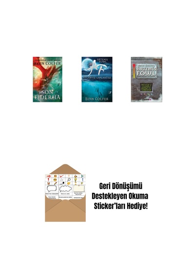 Son Ejderha + Artemis Fowl 7 - Atlantis Saplantısı + Artemis Fowl 2 - Kuzey Kutbu Macerası + Okuma Sticker'ları