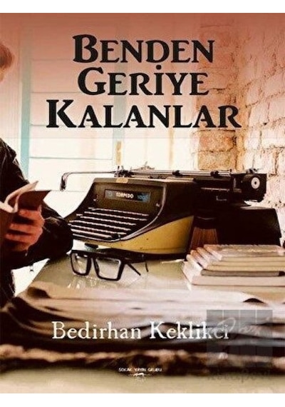 Sokak Kitapları Yayınları - Benden Geriye Kalanlar