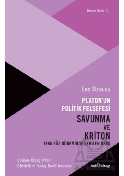 Platon'un Politik Felsefesi - Savunma Ve Kriton Babil Kitap