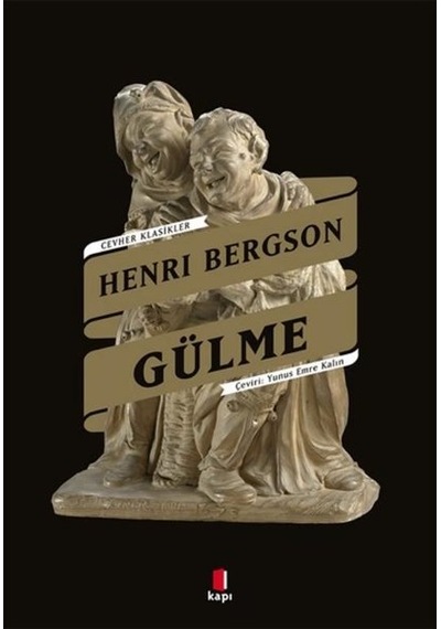 Gülme - Henri Bergson - Kapı Yayınları