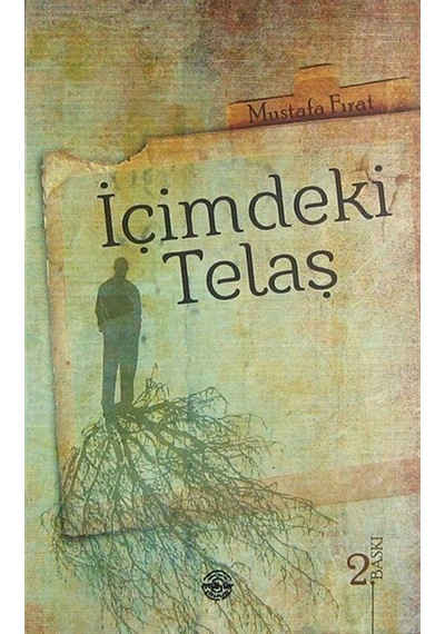 İçimdeki Telaş - Mustafa Fırat - Mühür Kitaplığı