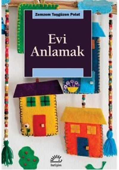 Evi Anlamak / Zemzem Taşgüzen Polat