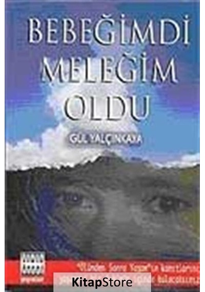 Bebeğimdi Meleğim Oldu - Gül Yalçınkaya - Sınır Ötesi Yayınları