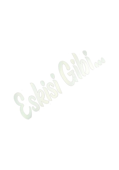 Etiketçiler Özel Eskisi Gibi Sticker - Özel Tarasım Hologram Sticker - Eskisi Gibi Sticker 1 Adet