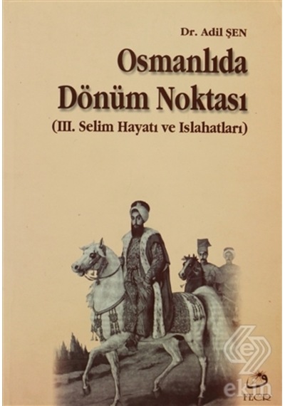 Osmanlıda Dönüm Noktası/Adil Şen