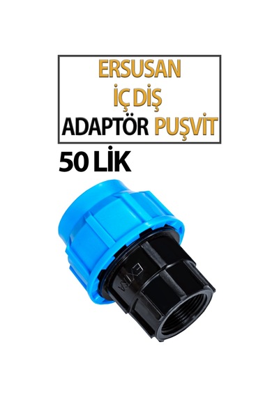 İç Diş Adaptör Puşvit 50 Mm Dayanıklı Plastik Gövde, Sızdırmaz Ve Güçlü Bağlantı