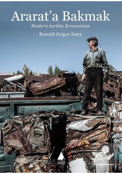 Ararat'a Bakmak - Ronald Grigor Suny - Aras Yayıncılık