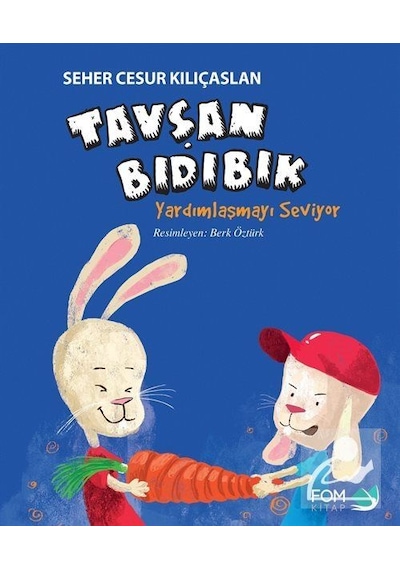 Mercankitap Tavşan Bıdıbık Yardımlaşmayı Seviyor / Seher Cesur Kılıçaslan