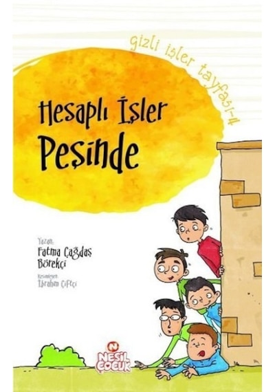 Hesaplı İşler Peşinde-Gizli İşler Tayfası 4 - Fatma Çağdaş Börekçi - Nesil Çocuk Yayınları