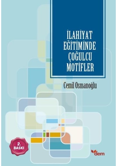İlahiyat Eğitiminde Çoğulcu Motifler - Cemil Osmanoğlu - Dem Yayınları