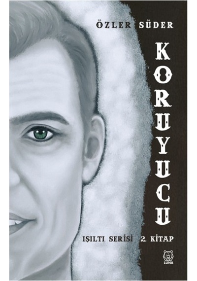 Işıltı - 2 Koruyucu - Özler Süder - Luna Yayınları